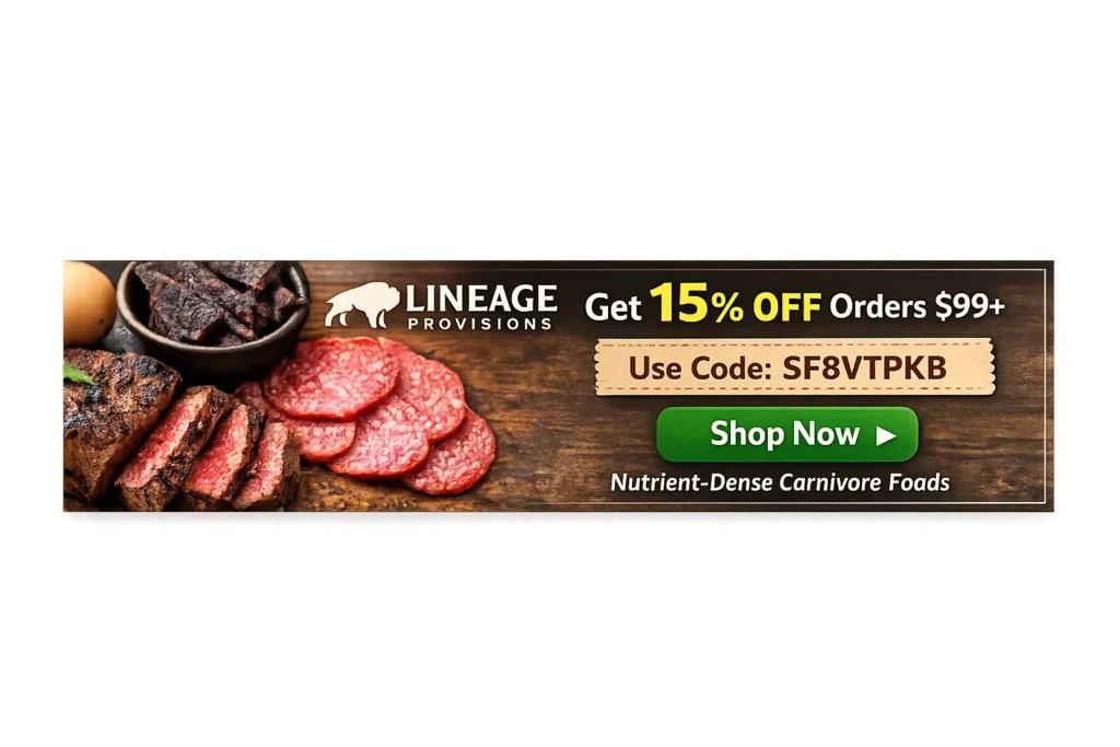 Home page 41 If you’re looking for nutrient-dense carnivore foods, I recently partnered with Lineage Provisions.Use code SF8VTPKB for 15% OFF orders over $99.👉 Shop here